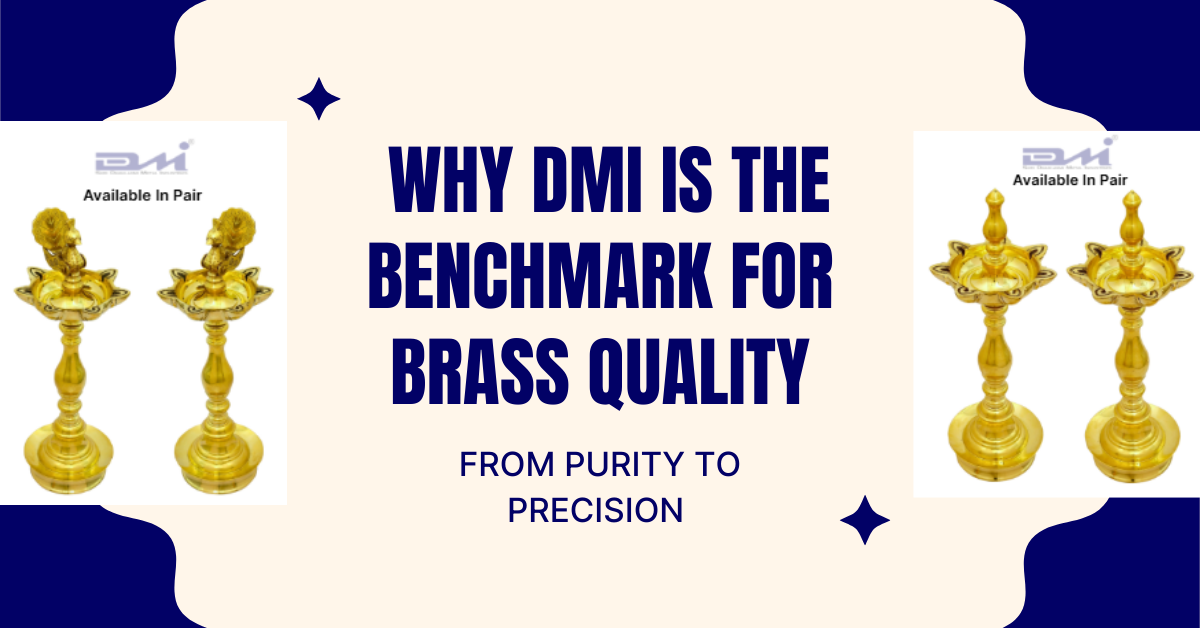 Why Generations Trust DMI for Pure Brass Products