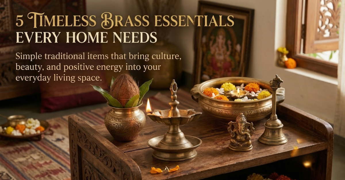 5 Things Every Indian Home Should Have in Pure Brass